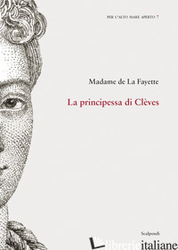 PRINCIPESSA DI CLEVES (LA) - LAFAYETTE MARIE-MADELEINE DE