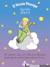 PICCOLO PRINCIPE. AGENDA 2025 (IL) - SAINT-EXUPERY ANTOINE DE