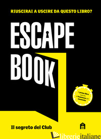 SEGRETO DEL CLUB. ESCAPE BOOK (IL) - TAPIA IVAN