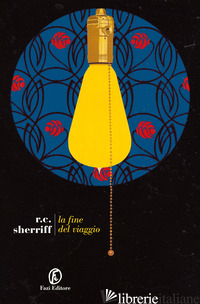 FINE DEL VIAGGIO (LA) - SHERRIFF R.C.