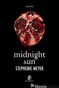 MIDNIGHT SUN - MEYER STEPHENIE
