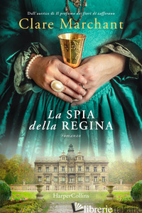 SPIA DELLA REGINA (LA) - MARCHANT CLARE