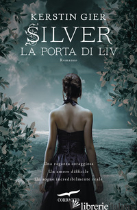PORTA DI LIV. SILVER. LA TRILOGIA DEI SOGNI (LA). VOL. 2 - GIER KERSTIN