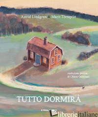 TUTTO DORMIRA'. EDIZ. A COLORI. CON FILE AUDIO PER IL DOWNLOAD - LINDGREN ASTRID; MILTON KNOWLES S. K. (CUR.)