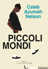 PICCOLI MONDI - NELSON CALEB AZUMAH