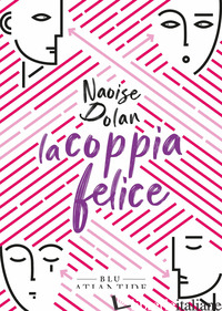 COPPIA FELICE (LA) - DOLAN NAOISE