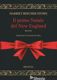 PRIMO NATALE DEL NEW ENGLAND (IL) - STOWE HARRIET BEECHER