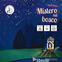 MISTERO NEL BOSCO. INBOOK - ZOSO GIULIA; ORGANIZZAZIONE DI VOLONTARIATO IL VOLO ODV, CSC CENTRO SERVIZI E CO