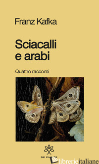SCIACALLI E ARABI - KAFKA FRANZ