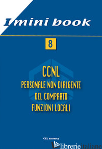 MINIBOOK 8. CCNL PERSONALE NON DIRIGENTE DEL COMPARTO FUNZIONI LOCALI - 