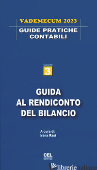 GUIDA AL RENDICONTO DEL BILANCIO. VADEMECUM 2023. NUOVA EDIZ. - RASI I. (CUR.)