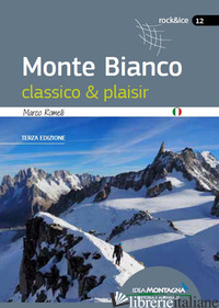 MONTE BIANCO CLASSICO & PLAISIR - ROMELLI MARCO; CAPPELLARI F. (CUR.)