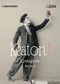 KEATON! L'INTEGRALE. VOLUME 3. CON 3 DVD VIDEO - AA.VV.