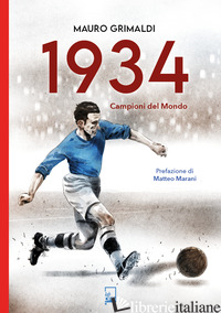 1934. CAMPIONI DEL MONDO - GRIMALDI MAURO