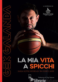 GEK GALANDA. LA MIA VITA A SPICCHI - GALANDA GEK