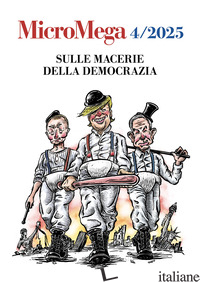 MICROMEGA (2025). VOL. 4: SULLE MACERIE DELLA DEMOCRAZIA - AA.VV.