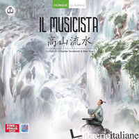 MUSICISTA. EDIZ. ITALIANA E CINESE (IL) - LIU XUEFENG