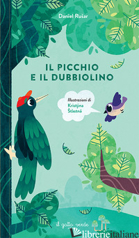 PICCHIO E IL DUBBIOLINO. EDIZ. A COLORI (IL) - RUSAR DANIEL