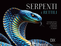 SERPENTI E RETTILI. EDIZ. A COLORI - BARRACLOUGH SUSAN
