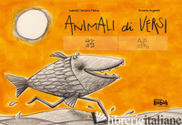 ANIMALI DI VERSI. EDIZ. CAA - FELLINE ISABELLA CHRISTINA; ANGELETTI ROBERTA