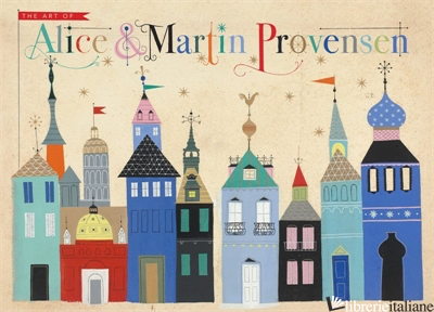 The Art of Alice and Martin Provensen di Alice Provensen and Martin Provensen