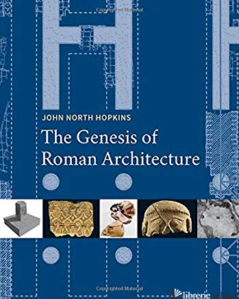 Genesis Of Roman Architecture - Hopkins