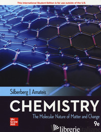 CHEMISTRY. THE MOLECULAR NATURE OF MATTER AND CHANGE - SILBERBERG MARTIN S.; AMATEIS PATRICIA