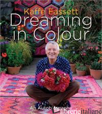 KAFFE FASSETT: DREAMING IN COLOUR (UK EDITION) - FASSETT