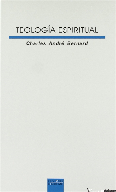 TEOLOGIA ESPIRITUAL - BERNARD CHARLES ANDRE BERNARD