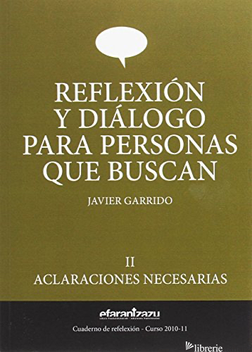 REFLEXION Y DIALOGO PARA PERSONAS QUE BUSACAN - GARRIDO JAVIER