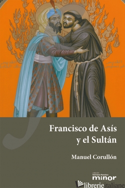 FRANCISCO DE ASIS Y EL SULTAN - CORULLON MANUEL