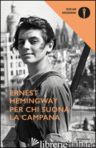 PER CHI SUONA LA CAMPANA - HEMINGWAY ERNEST