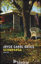 SCOMPARSA - OATES JOYCE CAROL