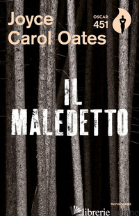 MALEDETTO (IL) - OATES JOYCE CAROL