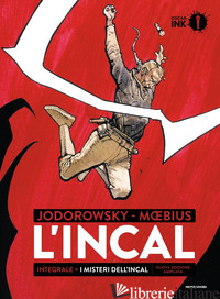 INCAL. L'INTEGRALE-I MISTERI DE L'INCAL. EDIZ. AMPLIATA (L') - JODOROWSKY ALEJANDRO; MOEBIUS