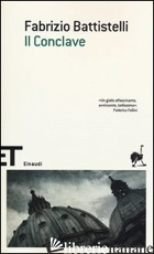 CONCLAVE (IL) - BATTISTELLI FABRIZIO