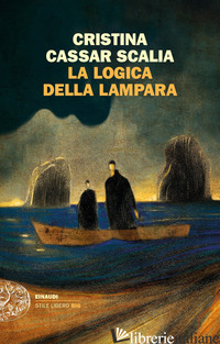 LOGICA DELLA LAMPARA (LA) - CASSAR SCALIA CRISTINA