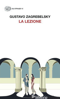 LEZIONE (LA) - ZAGREBELSKY GUSTAVO