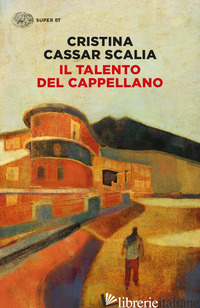 TALENTO DEL CAPPELLANO (IL) - CASSAR SCALIA CRISTINA