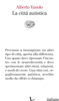 CITTA' AUTISTICA (LA) - VANOLO ALBERTO