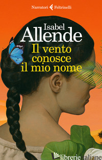 VENTO CONOSCE IL MIO NOME (IL) - ALLENDE ISABEL