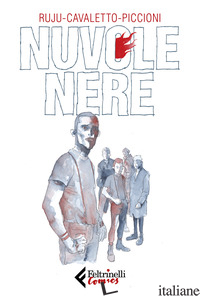 NUVOLE NERE - RUJU PASQUALE; CAVALLETTO ANDREA; PICCIONI ROSSANO