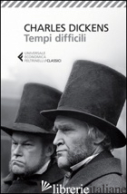 TEMPI DIFFICILI - DICKENS CHARLES; AMATO B. (CUR.)