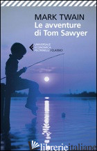 AVVENTURE DI TOM SAWYER (LE) - TWAIN MARK; SACCHINI S. (CUR.)