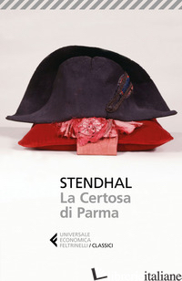 CERTOSA DI PARMA (LA) - STENDHAL; CELATI G. (CUR.)