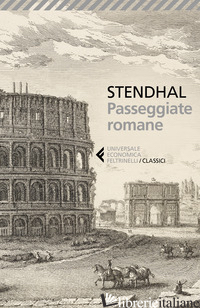 PASSEGGIATE ROMANE - STENDHAL; FEROLDI D. (CUR.)