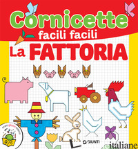 FATTORIA. CORNICETTE FACILI FACILI (LA) - REGGIANI SARA