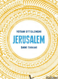 JERUSALEM - OTTOLENGHI YOTAM; TAMIMI SAMI