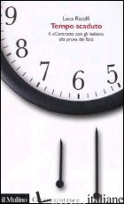 TEMPO SCADUTO. IL «CONTRATTO CON GLI ITALIANI» ALLA PROVA DEI FATTI - RICOLFI LUCA