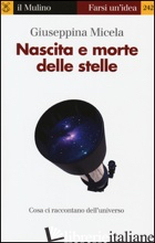 NASCITA E MORTE DELLE STELLE - MICELA GIUSEPPINA